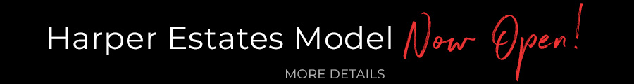 Harper Estates Model Now Open!